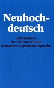Paperback Neuhochdeutsch. Arbeitsbuch zur Grammatik der deutschen Gegenwartssprache. [German] Book