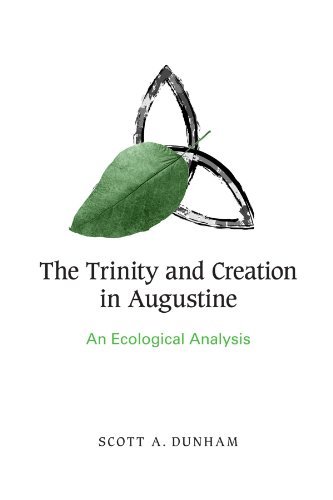 The Trinity and Creation in Augustine: An Ecological Analysis (Suny Series on Religion and the Environment Book 10020)