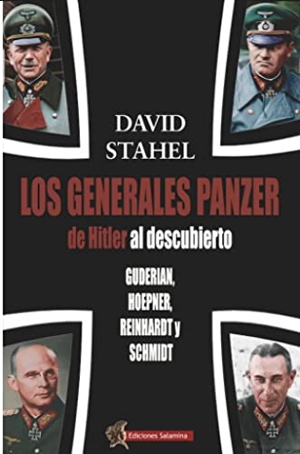 Portada de Los generales panzer de Hitler al descubierto