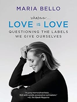 Paperback Whatever...Love Is Love: Questioning the Labels We Give Ourselves Book