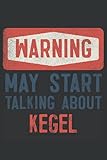  Warning! May Start Talking About Kegel: Cool Perfect Gift Idea for a Sport Lover ~ Small Lined Notebook (6\'\' X 9\")