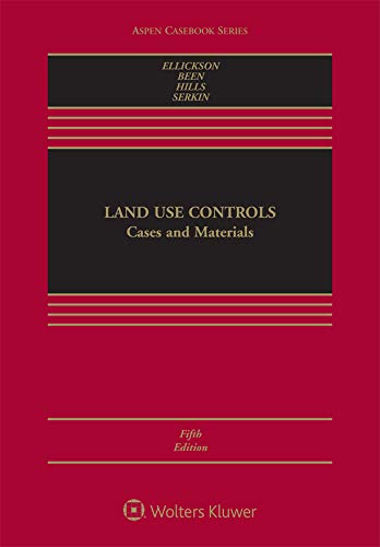 Land Use Controls: Cases and Materials (Aspen Casebook Series)