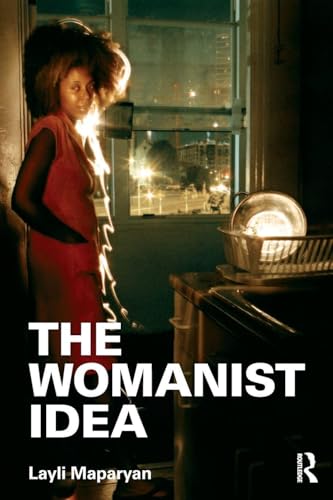 The Womanist Idea (Contemporary Sociological Perspectives)