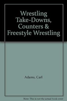 Paperback Wrestling Take-Downs, Counters & Freestyle Wrestling Book