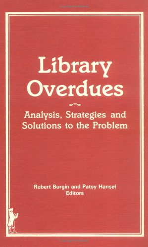 Patsy Hansel Amazon.com: Library Overdues: Analysis, Strategies, and Solutions to ...