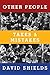 Other People: Takes & Mistakes