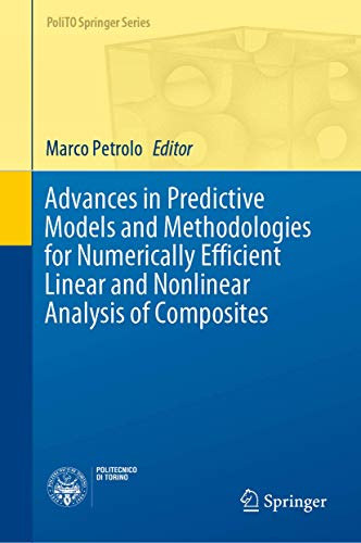 Advances in Predictive Models and Methodologies for Numerically Efficient Linear and Nonlinear Analysis of Composites (PoliTO Springer Series) view 2