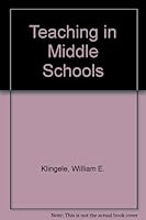 Teaching in middle schools 0205065260 Book Cover