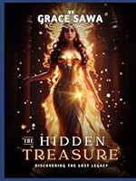 The Hidden Treasure: A Journey Through Grace, Dreams, and Discovery B0F6DGW9HW Book Cover
