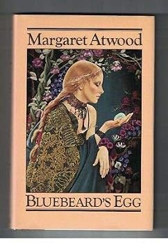 Hardcover Bluebeard's Egg Margaret Atwood Canadian 1st Ed True 1st Edition 1983 HCwDJ [Hardcover] Margaret Atwood Book
