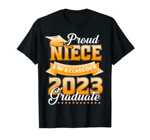 Proud Niece Of A Class Of 2023 Graduate Graduate Graduation Family Camiseta