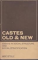 Castes: old and new;: Essays in social structure and social stratification B0006E12ZM Book Cover