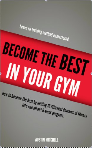 Become the BEST in YOUR GYM