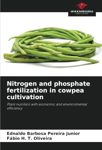 Nitrogen and phosphate fertilization in cowpea cultivation: Plant nutrition with economic and environmental efficiency