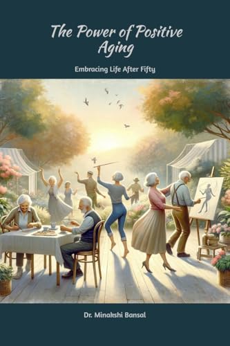 The Power of Positive Aging: Embracing Life After Fifty