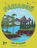 PAESAGGIO LIBRO DA COLORARE: Un libro da colorare con bellissimi e vivaci paesaggi. (Italian Edition)
