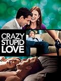 Crazy, Stupid, Love.