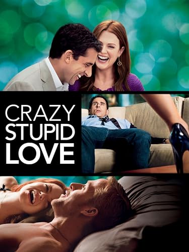 Crazy, Stupid, Love.