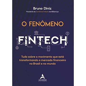 Capa do livro O Fenômeno Fintech: Tudo sobre o movimento que está transformando o mercado financeiro no Brasil e no mundo