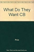 WHAT DO THEY WANT 0252017021 Book Cover