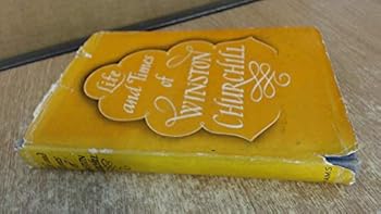 Hardcover The life and times of Winston Churchill Book