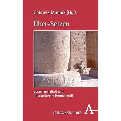 &Uuml;ber-Setzen: Sprachenvielfalt und interkulturelle Hermeneutik