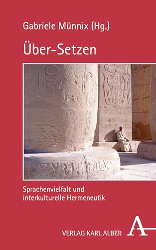 Über-Setzen: Sprachenvielfalt und interkulturelle Hermeneutik (German Edition)