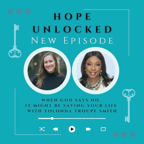 When God Says No, It Might Be Saving Your Life with Yolonda Troupe Smith