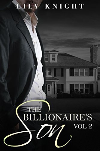 The Billionaire's Son Volume 2: (A Stepbrother Romance)