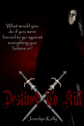 Amazon Com Destined To Kill A Destined Novel Destined Novels Book 1 Ebook Kelly Jourdyn Kindle Store