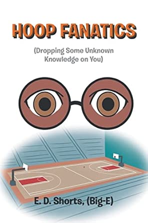 Amazon.com: Hoop Fanatics: (Dropping Some Unknown Knowledge on You ...