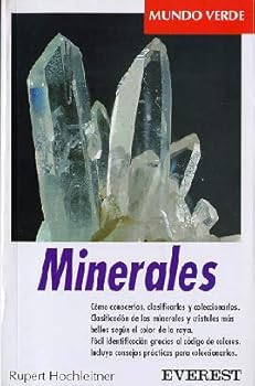 Paperback Minerales: Cómo conocerlos, clasificarlos y coleccionarlos. Clasificación de los minerales y cristales más bellos según el color de la raya. Fácil ... consejos prácticos para coleccionarlos. [Spanish] Book