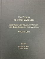 The Pedens of South Carolina: John Peden and Margaret McDill and Their Descendants in America 0983726256 Book Cover