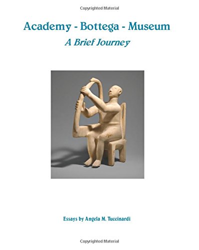 Academy- Bottega - Museum: A Brief Journey 1722828978 Book Cover