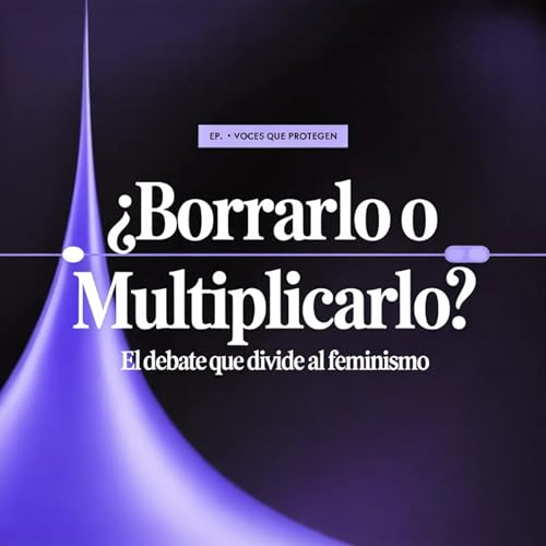 Proliferar el g&eacute;nero o borrarlo: el debate que divide al feminismo