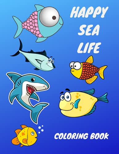 Happy sea life: Coloring book for children, seniors and cruisers. One side large single prints with miniature on the back.