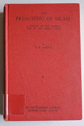 THE PREACHING OF ISLAM A HISTORY OF THE PROPAGA... B008BXS6CC Book Cover