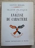  Traité pratique d’analyse du caractère - Paris, Presses Universitaires de France, éditeur, Coll. Caractères, 1967