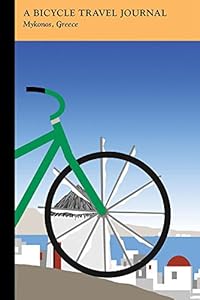Mykonos, Greece: A Bicycle Travel Journal