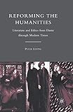 Reforming the Humanities: Literature and Ethics from Dante through Modern Times