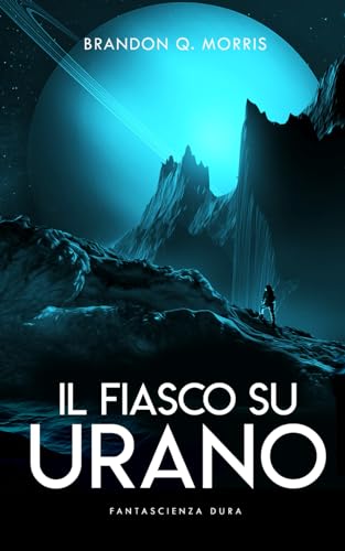 Il fiasco su Urano: Fantascienza dura