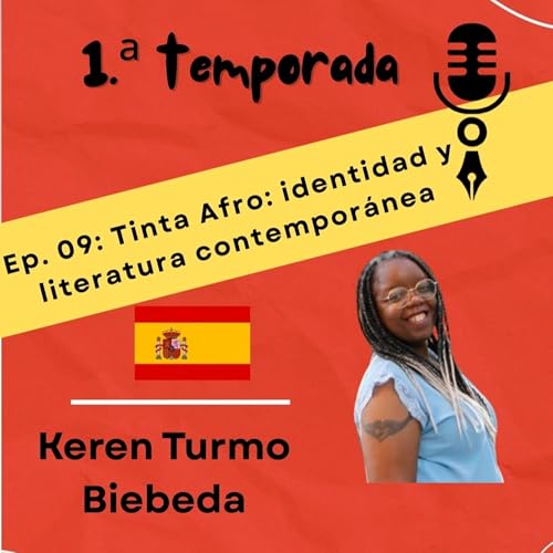 Ep. 09: Tinta Afro: identidad y literatura contempor&aacute;nea