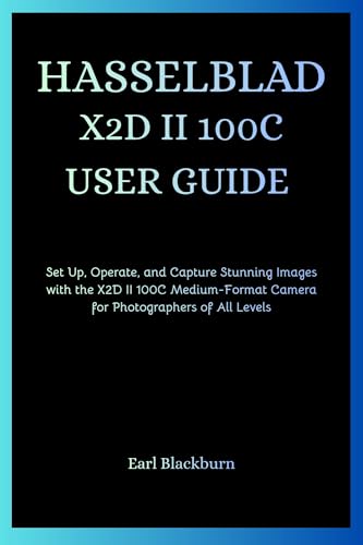 Guide Hasselblad X2D II 100C camera user guide medium-format photography book