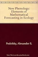 New Phenology: Elements of Mathematical Forecasting in Ecology 047186451X Book Cover