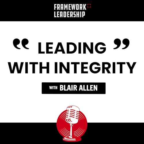 Leading With Integrity- Blair Allen