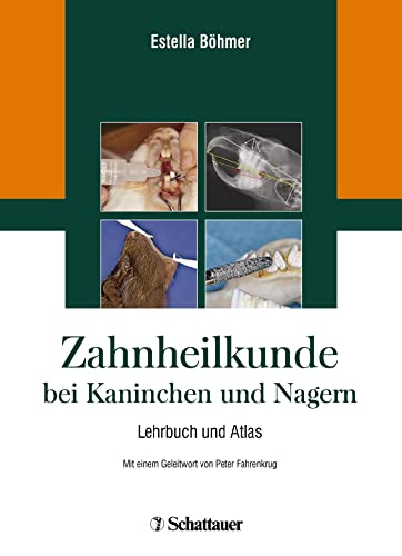 Zahnheilkunde bei Kaninchen und Nagern: Lehrbuch