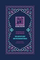 The Lady of Light and The Radiant Souls: The Spiritual Lives of Early Muslims 1950979806 Book Cover