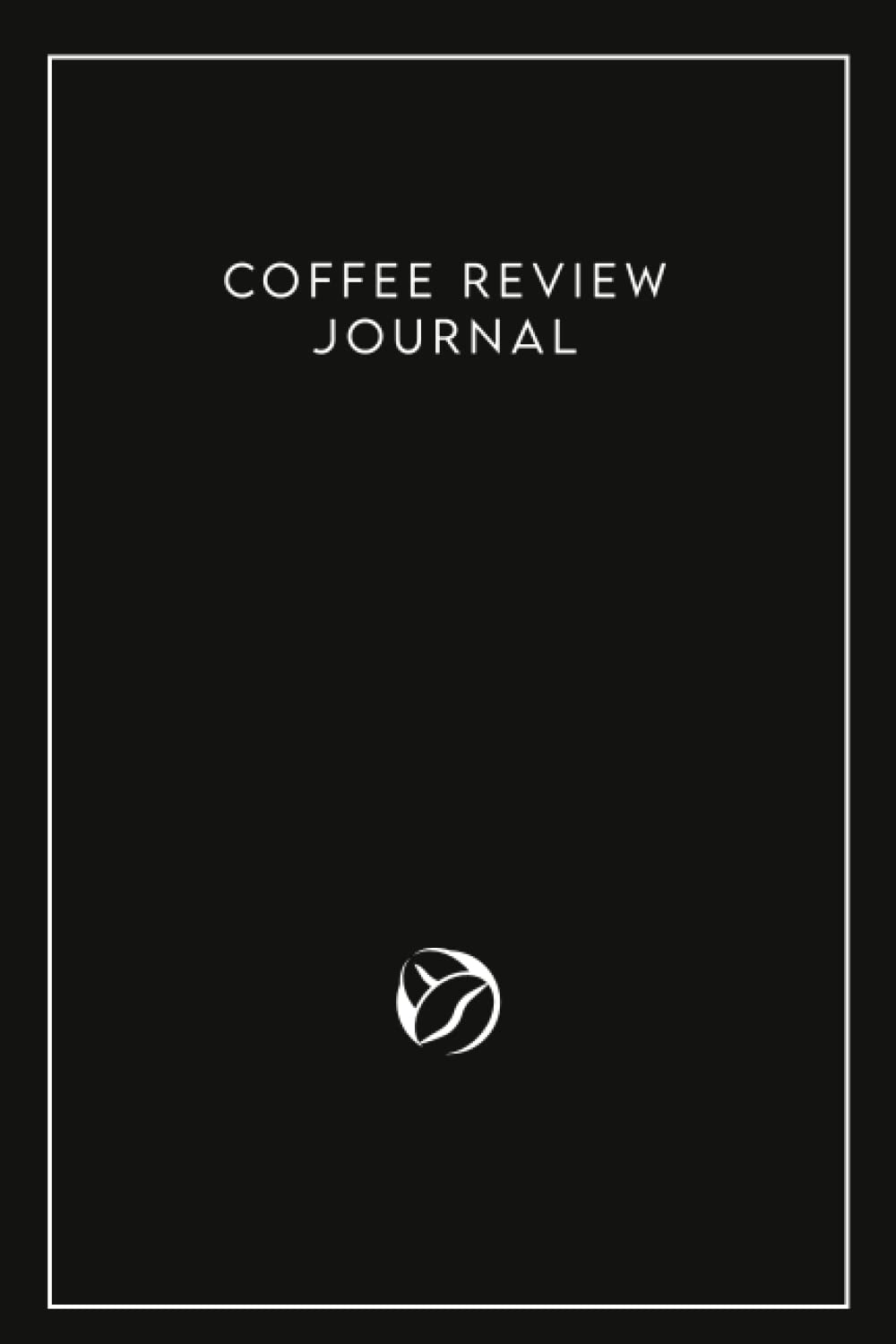 COFFEE REVIEW JOURNAL: Coffee Tasting Logbook
