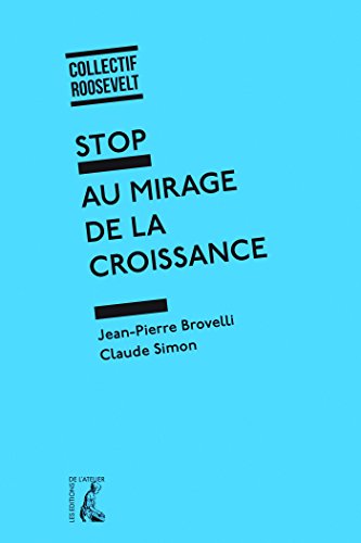 Télécharger Stop au mirage de la croissance (SOCIAL ECO H C) livre En ligne