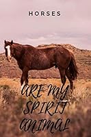 Horses Are My Spirit Animal : Blank Notebook, Journal, Diary, Composition Book, Notebook with Animal, Great Gift for Women, Men, Kids, (110 Pages, Blank, 6 X 9) 1698032056 Book Cover